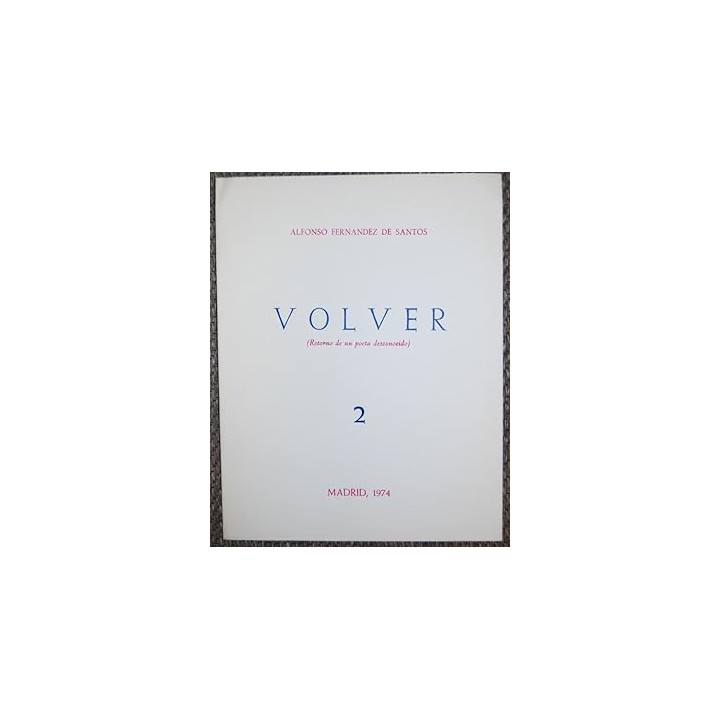 VOLVER (Retorno de un poeta desconocido) 2.